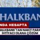 Halkbank'tan Nakit Para İhtiyacı Olana Çözüm! 20.000 TL Nakit Verilecek