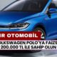 Volkswagen Polo'ya Faizsiz 200.000 TL İle Sahip Olun! Kampanya Başladı