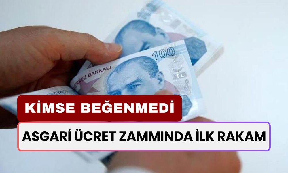 Asgari Ücrette İlk Zam Rakamı Açıklandı: Kimse Beğenmedi! Vatandaş Tepkili!