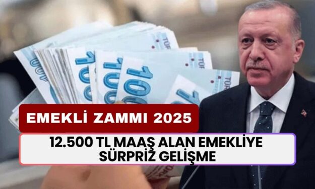 12.500 TL Maaş Alan Emekliye Sürpriz Gelişme! Yeni Maaşınız 15.000 TL'nin Üstünde Olacak