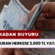 Bankadan Duyuru Geldi! Başvuran Herkese 3.000 TL Yatacak! Bugün Açıklandı