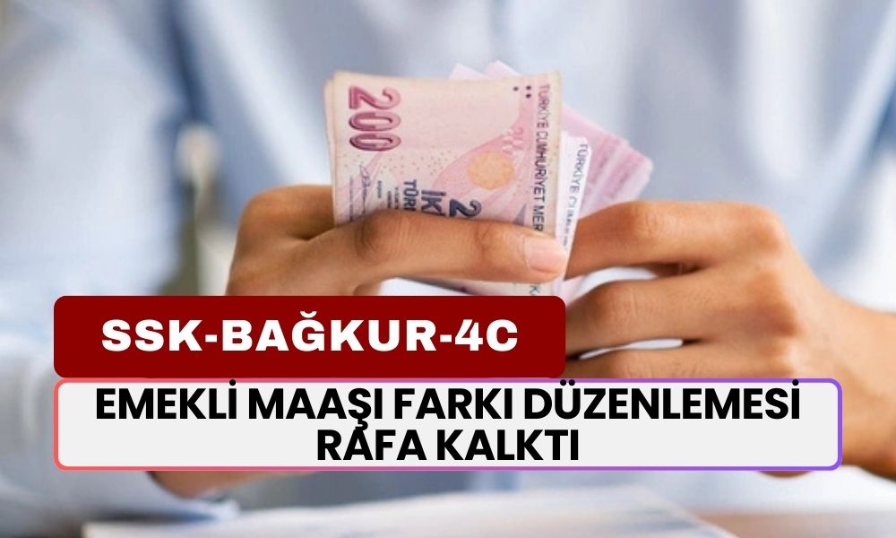 YÜZ BİNLERCE KİŞİYİ ETKİLEYECEK! Emekli Maaşı Farkı Düzenlemesi Rafa Kalktı: SSK’lısı, Bağ-Kur’lusu, Memuru Dikkat