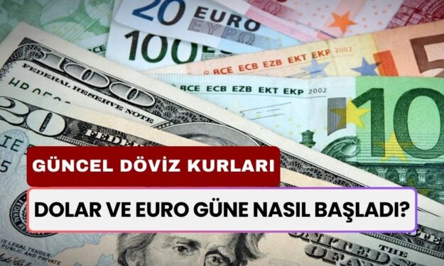 Dolar ve Euro Yükselişe Geçti! Dolar ve Euro Bugün Ne Kadar?