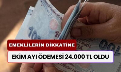 Emeklilerin Dikkatine! Ekim Ayı Ödemesi 24.000 TL Oldu! Süre Tükenmeden Paranızı Çekin