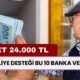 Emekliye Desteği Bu 10 Banka Veriyor! Maaşı Ne Olursa Olsun Tüm Emeklilere Karşılıksız 24.000 TL