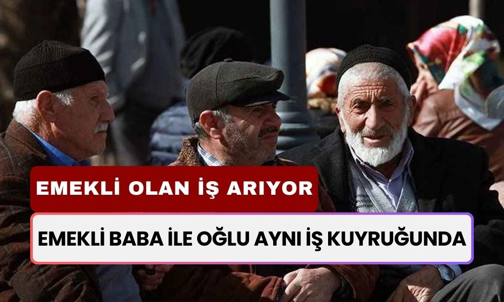 Emekli Baba ile Oğlu Aynı İş Kuyruğunda! Durum İçler Acısı