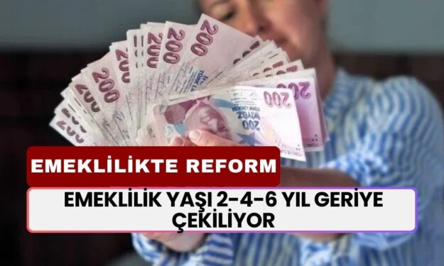 Emeklilikte Yeniliklere Hazırlanın! Emeklilik Yaşı 2-4-6 Yıl Geriye Çekiliyor