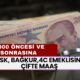 Emekliye Güneş Doğuyor! SSK, BAĞKUR,4C 2000 Öncesi ve Sonrasına ÇİFTE MAAŞ Geliyor