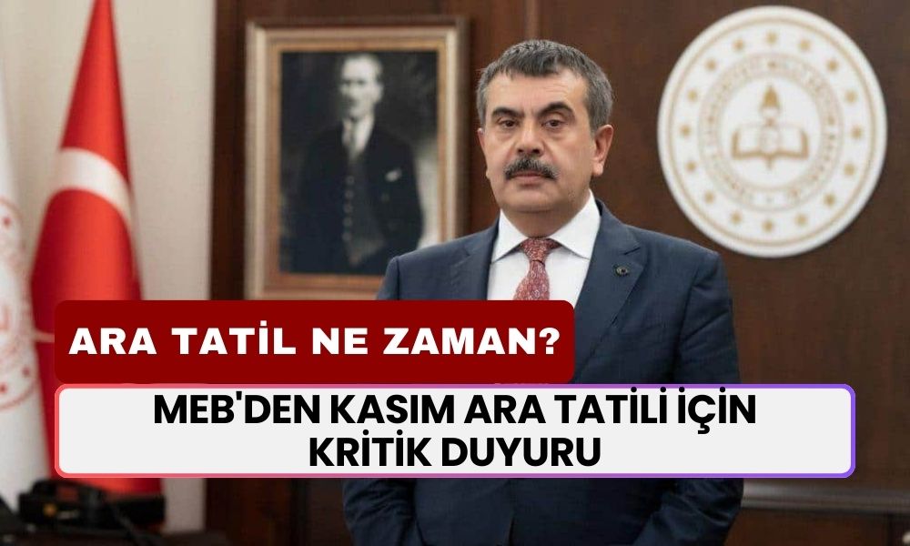 MEB'den Kasım Ara Tatili İçin Kritik Duyuru! Ara Tatil Ne Zaman Başlıyor, Kaç Gün Kaldı?