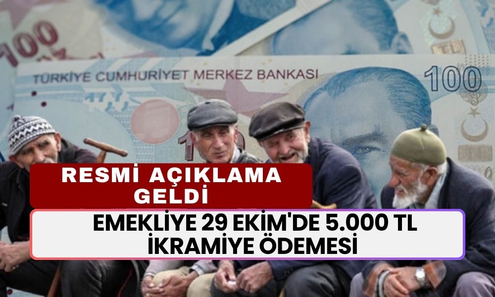 Emekliye 29 Ekim'de 5.000 TL İkramiye Ödemesi Yapılacak Mı? Resmi Açıklama Geldi